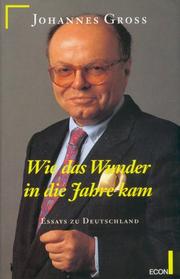 Cover of: Wie das Wunder in die Jahre kam by Gross, Johannes