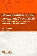 Cover of: Menschenbilder in der modernen Gesellschaft by herausgegeben von Rolf Oerter ; unter Mitarbeit von K.A. Detzer ... [et al.].