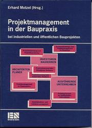 Cover of: Projektmanagement in der Baupraxis bei industriellen und öffentlichen Bauprojekten