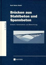 Brücken aus Stahlbeton und Spannbeton by Karl Heinz Holst