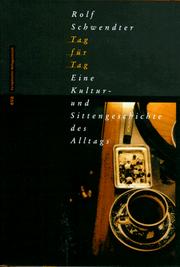 Cover of: Tag für Tag: eine Kultur- und Sittengeschichte des Alltags