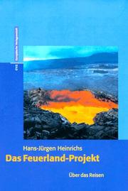 Das Feuerland-Projekt by Hans-Jürgen Heinrichs