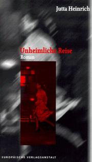 Cover of: Unheimliche Reise: Roman