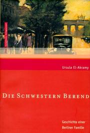 Cover of: Die Schwestern Berend: Geschichte einer Berliner Familie