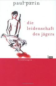Cover of: Die Leidenschaft des Jägers: Erzählungen