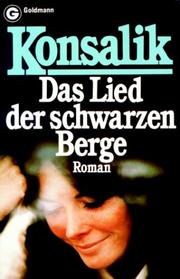 Cover of: Das Lied der schwarzen Berge: e. Roman um Liebe u. Rivalität