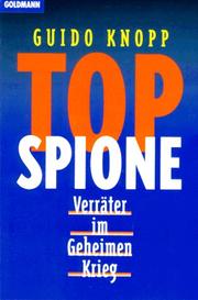 Cover of: Top- Spione. Verräter im Geheimen Krieg.