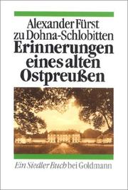 Cover of: Erinnerungen eines alten Ostpreußen. ( Siedler Buch). by Alexander Fürst zu Dohna-Schlobitten