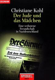 Cover of: Der Jude und das Mädchen. Eine verbotene Freundschaft in Nazideutschland.