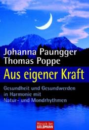 Cover of: Aus eigener Kraft. by Johanna Paungger, Thomas Poppe