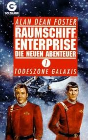 Cover of: Raumschiff Enterprise. Die neuen Abenteuer 1. Todeszone Galaxis. by Alan Dean Foster, Alan Dean Foster