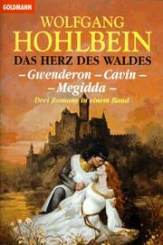 Cover of: Das Herz des Waldes by Wolfgang Hohlbein