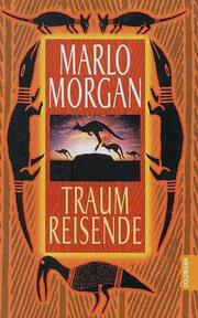 Cover of: Traumreisende. by Marlo Morgan