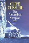 Cover of: Das Alexandria-Komplott by Clive Cussler
