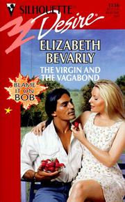 Cover of: Virgin And The Vagabond (Blame It On Bob) by Elizabeth Bevarly