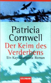 Cover of: Der Keim des Verderbens. by Patricia Cornwell