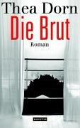 Cover of: Die Brut by Thea Dorn