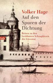 Cover of: Auf den Spuren der Dichtung. Reisen zu berühmten Schauplätzen der Literatur.