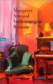 Cover of: Verletzungen Roman by Margaret Atwood