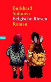 Cover of: Belgische Riesen. by Burkhard Spinnen, Burkhard Spinnen