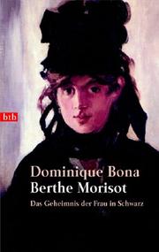Cover of: Berthe Morisot. Das Geheimnis der Frau in Schwarz.
