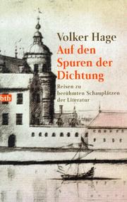 Cover of: Auf den Spuren der Dichtung: Reisen zu berühmten Schauplätzen der Literatur