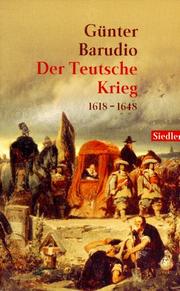 Cover of: Der Teutsche Krieg. 1618 - 1648. by Günter Barudio