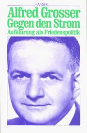Cover of: Gegen den Strom by Grosser, Alfred