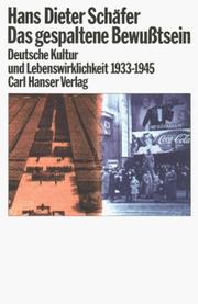 Cover of: Das gespaltene Bewusstsein: über deutsche Kultur und Lebenswirklichkeit, 1933-1945