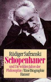 Cover of: Schopenhauer und die wilden Jahre der Philosophie by Rüdiger Safranski