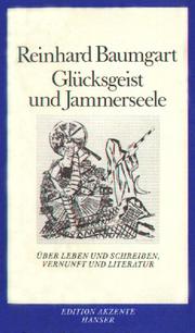 Cover of: Glücksgeist und Jammerseele by Reinhard Baumgart