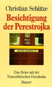 Cover of: Besichtigung der Perestrojka: eine Reise mit der Transsibirischen Eisenbahn