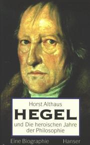 Cover of: Hegel und die heroischen Jahre der Philosophie by Horst Althaus