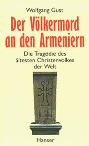Cover of: Der Völkermord an den Armeniern by Wolfgang Gust
