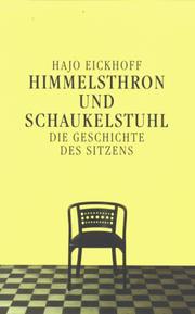 Cover of: Himmelsthron und Schaukelstuhl by Hajo Eickhoff