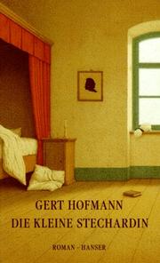 Cover of: Die kleine Stechardin by Gert Hofmann