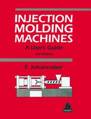 Cover of: Injection molding machines by Friedrich Johannaber