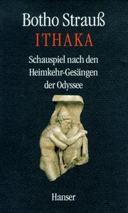 Cover of: Ithaka: Schauspiel nach den Heimkehr-Gesangen der Odyssee