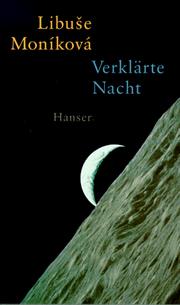 Cover of: Verklärte Nacht: Libuše Moníková.