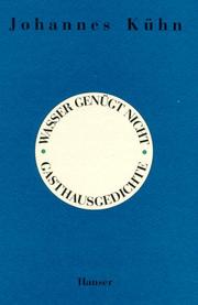 Cover of: Wasser genügt nicht: Gasthausgedichte