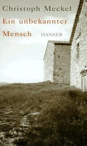 Cover of: Ein unbekannter Mensch: Christoph Meckel.