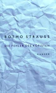 Cover of: Die Fehler des Kopisten: Botho Strauss.
