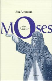 Cover of: Moses der Ägypter. Entzifferung einer Gedächtnisspur.