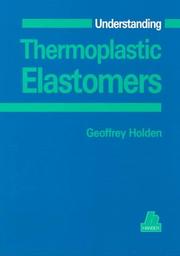 Cover of: Understanding Thermoplastics Elastomers by Geoffrey Holden