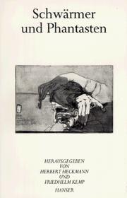 Cover of: Schwärmer und Phantasten by herausgegeben von Herbert Heckmann und Friedhelm Kemp.