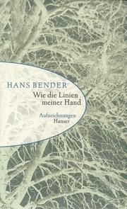 Cover of: Wie die Linien meiner Hand by Bender, Hans