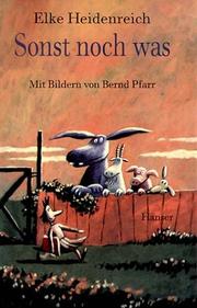 Cover of: Sonst noch was by Elke Heidenreich, Bernd Pfarr