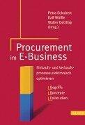 Cover of: Procurement im E- Business. Einkaufs- und Verkaufsprozesse elektronisch optimieren. by Petra Schubert, Ralf Wölfle, Walter Dettling