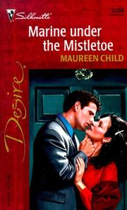 Cover of: Marine Under The Mistletoe (Bachelor Battalion) by Maureen Child