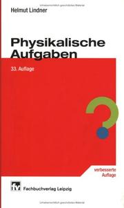 Cover of: Physikalische Aufgaben. 1201 Aufgaben mit Lösungen aus allen Gebieten der Physik.